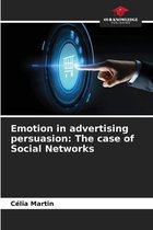 Emotion in advertising persuasion