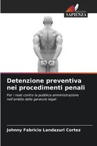 Detenzione preventiva nei procedimenti penali