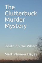 The Clutterbuck Murder Mystery