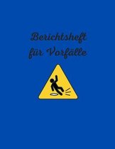 Berichtsheft fur Vorfalle