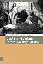 Italy in Late Antiquity and the Early Middle Ages- Conflict and Violence in Medieval Italy 568-1154