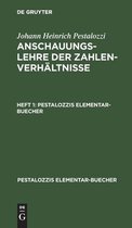 Pestalozzis Elementar-Buecher- Johann Heinrich Pestalozzi: Anschauungslehre Der Zahlenverh�ltnisse. Heft 1