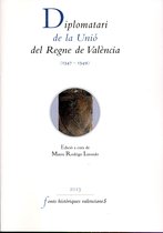 Fonts Històriques Valencianes 59 - Diplomatari de la Unió del Regne de València (1347-1349)
