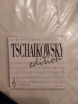 Tschaikowsky Edition