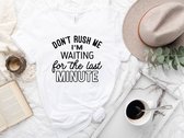 Procrastination t-shirt Don't rush me t-shirt wit katoen | Maat XXL