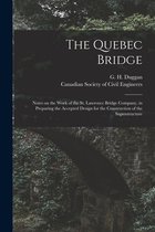The Quebec Bridge [microform]