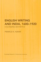 Routledge Research in Postcolonial Literatures - English Writing and India, 1600-1920