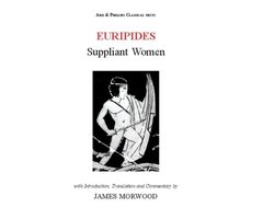 Aris & Phillips Classical Texts- Euripides: Suppliant Women