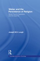 Routledge Advances in Sociology - Weber and the Persistence of Religion