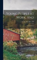 Young People at Work, and