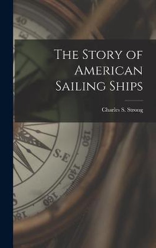 The Story of American Sailing Ships - cover