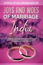 Joys and Woes of Marriage in India