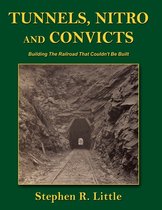Tunnels, Nitro and Convicts