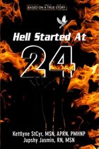 Hell Started At 24