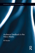 Routledge Research in Journalism - Audience Feedback in the News Media