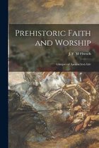 Prehistoric Faith and Worship