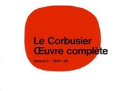 Le Corbusier - OEuvre complete Volume 2: 1929-1934: Volume 2