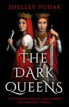 The dark queens: the bloody rivalry that forged the medieval world