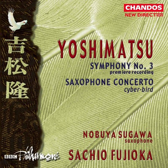 Nobuya Sugawa, BBC Philharmonic Orchestra, Sachio Fujioka - Yoshimatsu: Symphony No. 3 · Saxophone Concerto (CD)