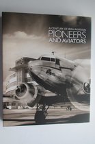 A Century of Irish Aviation - Pioneers and Aviators