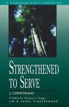 Fisherman Bible Studyguide- 2 Corinthians: Strengthened to Serve
