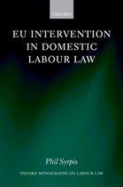Oxford Labour Law- EU Intervention in Domestic Labour Law