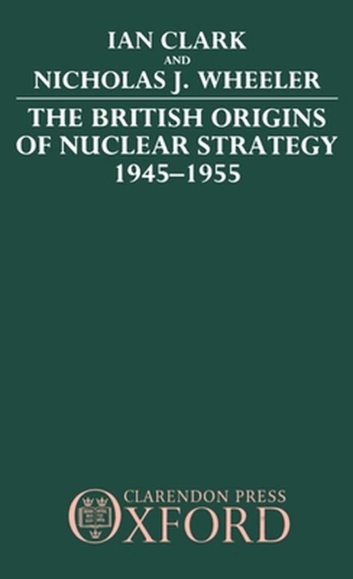 ISBN The British Origins of Nuclear Strategy 1945-1955, 272 pages