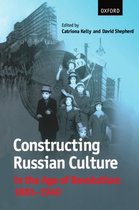 Constructing Russian Culture in the Age of Revolution