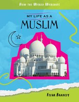 How the World Worships- My Life as a Muslim