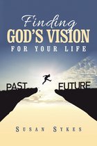 Finding God's Vision for Your Life