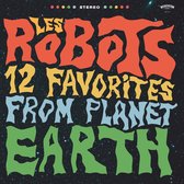 Les Robots - 12 Favorites From Planet Earth (CD)