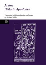 Translated Texts for Historians- Arator: Historia Apostolica