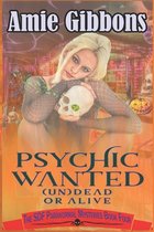 Psychic Wanted (Un)Dead or Alive