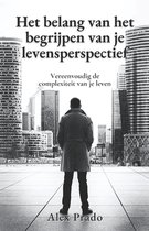 Het belang van het begrijpen van je levensperspectief