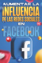 Aumentar la influencia de las redes sociales en Facebook: Influencia de las redes sociales #1