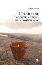 Témoignage - Parkinson, mon quotidien depuis ma neurostimulation
