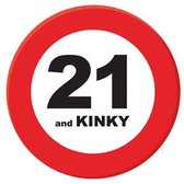 Verkeersbord Mega Button - 21 and Kinky