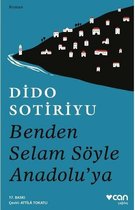 Benden Selam Söyle Anadolu'ya