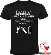 I gave up drinking smoking and seks the worst 15 minutes of my life t-shirt Heren | Seks | Porno | grappig | Sex | BDSM | roken drinken | Cadeau