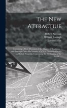 The New Attractiue: Containing a Short Discourse of the Magnes or Loadstone