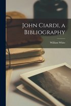 John Ciardi, a Bibliography