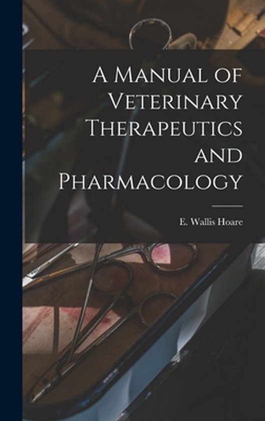 A Manual of Veterinary Therapeutics and Pharmacology [microf ... - cover