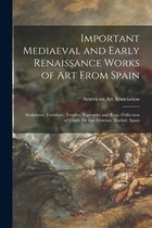 Important Mediaeval and Early Renaissance Works of Art From Spain