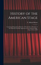 History of the American Stage