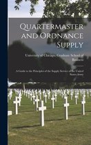 Quartermaster and Ordnance Supply; a Guide to the Principles of the Supply Service of the United States Army