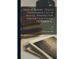 Annual Report / Police Department, City of Seattle, Washington, for the Year Ending December 31 ...; 1935
