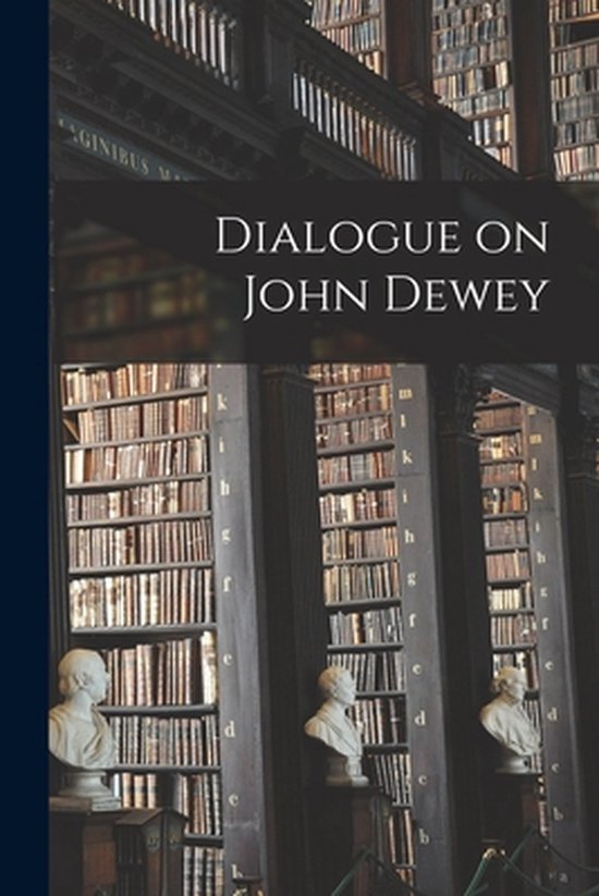 Dialogue on John Dewey - cover