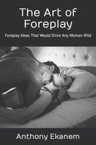 The Art of Foreplay