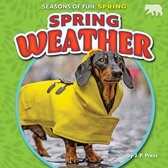 Seasons of Fun: Spring- Spring Weather