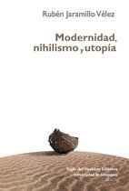 Filosofía - Modernidad, nihilismo y utopía